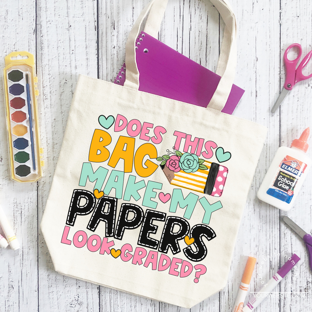 Does This Make My Papers Look Graded Teacher Tote Bag