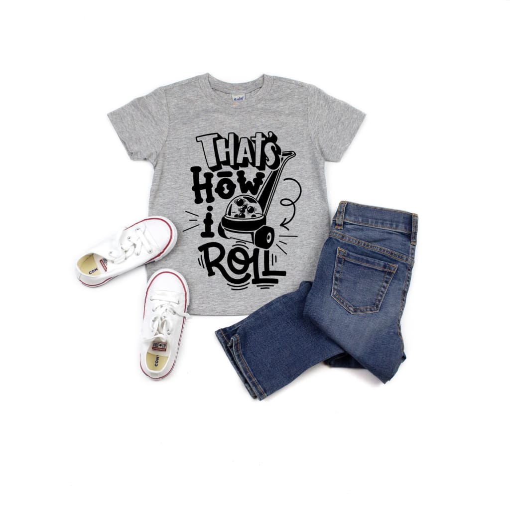 That's How I Roll Toddler Shirt - Simply Crafty