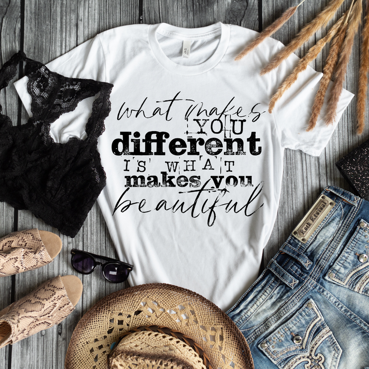 What Makes You Different Makes You Beautiful Self Worth Shirt