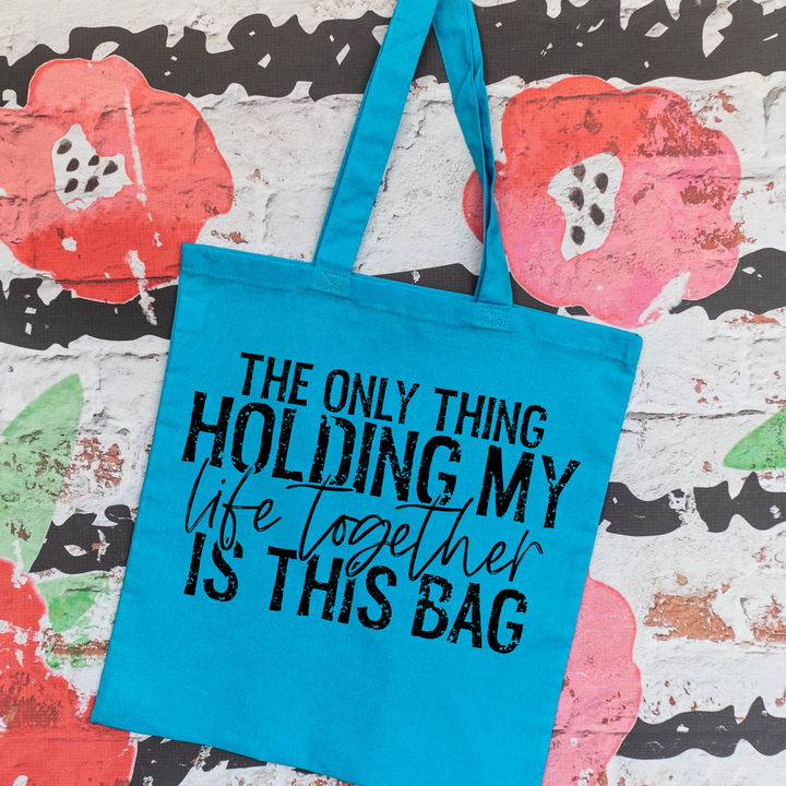 Only Thing Holding Me Together Funny Tote Bag