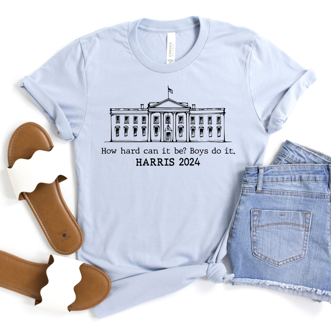 How Hard Can It Be Harris | Adult Unisex Short Sleeve Tee | Election 2024