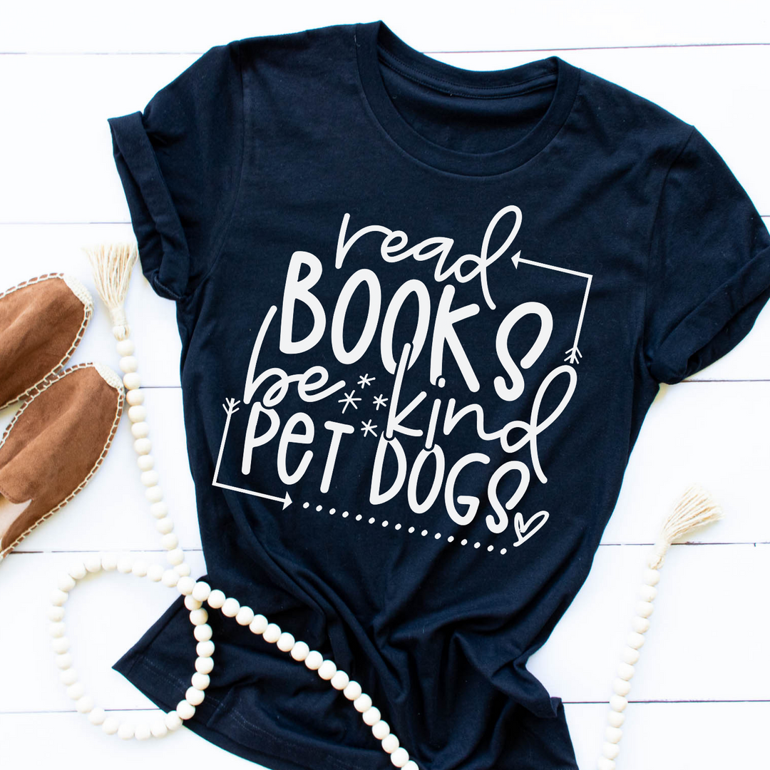 Read Books Be Kind Pet Dogs Shirt