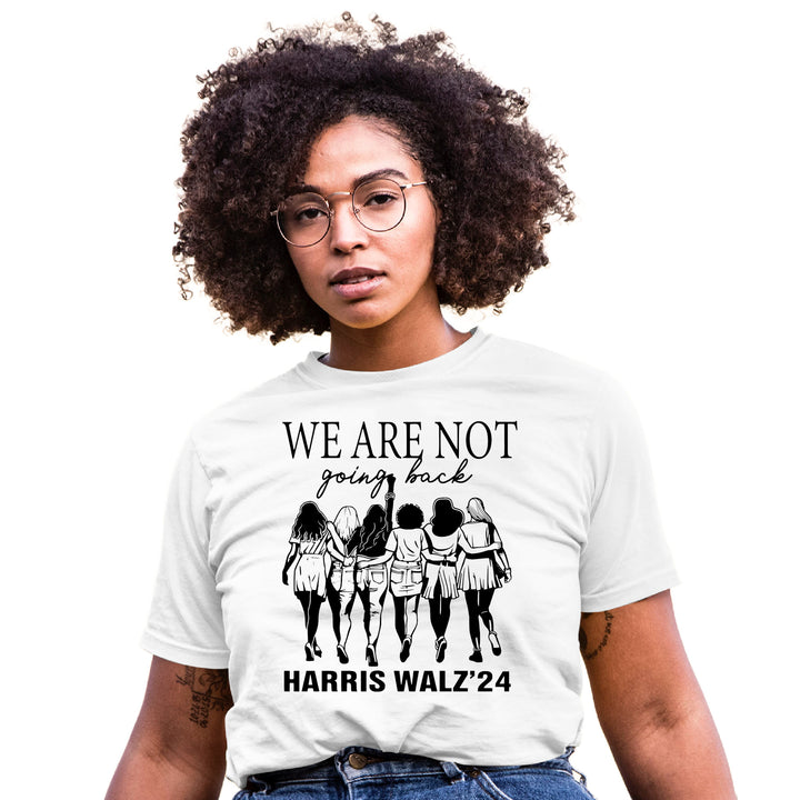 We Are Not Going Back Harris| Adult Unisex Short Sleeve Tee | Election 2024