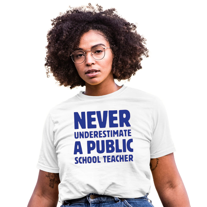 Never Underestimate a Public School Teacher| Adult Unisex Short Sleeve Tee | Election 2024