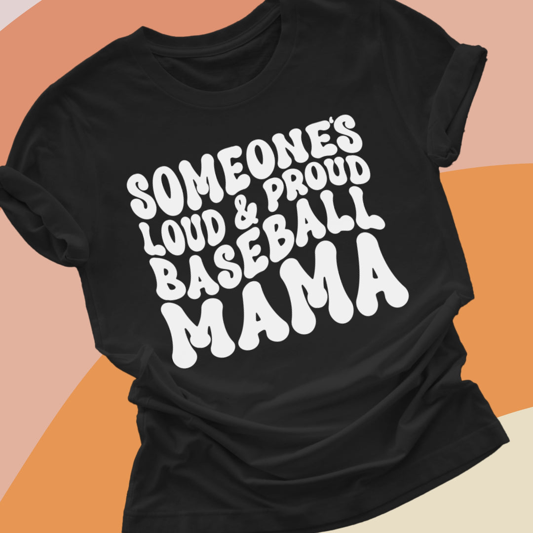 Loud and Proud Baseball Mama Shirt