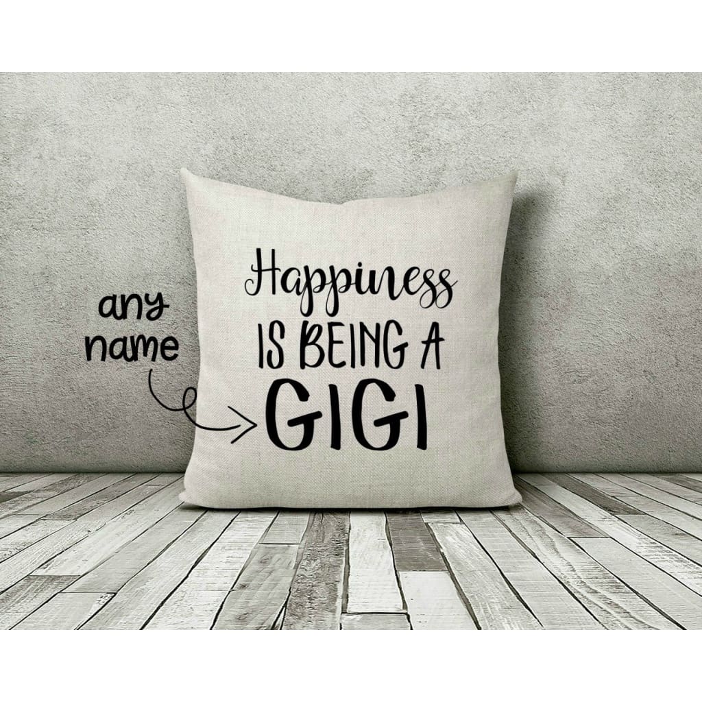 Happiness is Being a Gigi Personalized Gift Throw Pillow - Simply Crafty